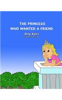 Princess Who Wanted a Friend