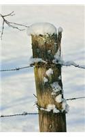 Rustic Wooden Fence Post in the Snow Country Life Journal: 150 Page Lined Notebook/Diary