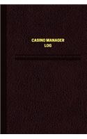 Casino Manager Log (Logbook, Journal - 124 pages, 6 x 9 inches)