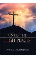 Unto the High Places