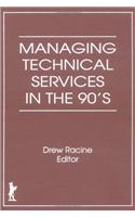 Managing Technical Services in the 90's