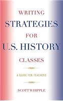 Writing Strategies for U.S. History Classes: A Guide for Teachers