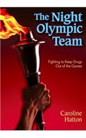 The Night Olympic Team: Fighting to Keep Drugs Out of the Games