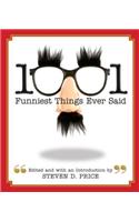 1001 Funniest Things Ever Said: (1001)