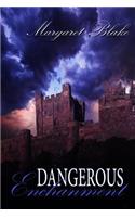Dangerous Enchantment