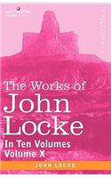 Works of John Locke, in Ten Volumes - Vol. X
