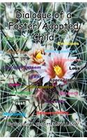 Dialogue of a Foster/Adopted Child
