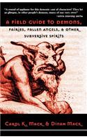 A Field Guide to Demons, Fairies, Fallen Angels, and Other Subversive Spirits