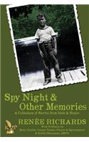 Spy Night and Other Memories a Collection of Stories from Dick and Renee