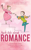 Much Ado about Romance