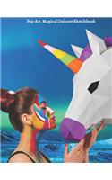 Modern & Trendy Pop Art Magical Unicorn Sketchbook