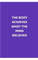 The Body Achieves What the Mind Believes