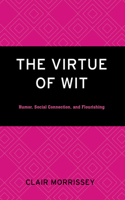 The Virtue of Wit: Humor, Social Connection, and Flourishing