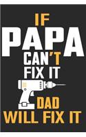 if papa can't fix it dad will fix it: Paperback Book With Prompts About What I Love About Dad/ Father's Day/ Birthday Gifts From Son/Daughter