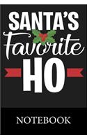 Santa's Favorite Ho Notebook: Blank Lined Notebook to Write In for Notes, To Do Lists, Drawing, Meeting Note, Goal Setting, Funny Christmas Halloween Birthday Gifts,