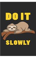Do It Slowly: Lustiges Faultier Geschenk Chillen Tauchsport Dina5 Liniert Notizbuch Tagebuch Planer Notizblock Kladde Journal Strazze