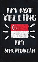 I'm Not Yelling I'm Singaporean