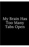 My Brain Has Too Many Tabs Open
