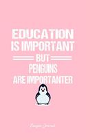 Penguin Journal: Penguin Education Sarcastic Funny Christmas Gift - Pink Ruled Lined Notebook - Diary, Writing, Notes, Gratitude, Goal Journal - 6x9 120 pages
