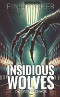 Insidious Wolves