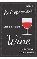 Entrepreneur & Drinking Wine Notebook