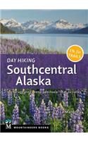 Day Hiking Southcentral Alaska