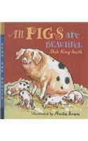 All Pigs Are Beautiful