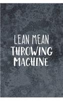 Lean Mean Throwing Machine