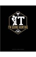 F It Im Going Hunting: Monthly Bill Planner & Organizer(762 Monthly Bill Planner & Organizer)