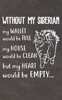 Without My Siberian Notebook Journal: 110 Blank Lined Papers - 6x9 Personalized Customized Notebook Journal Gift For Siberian Cat Kitten Owners and Lovers