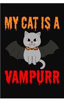 My Cat Is A Vampurr: Cute Halloween Journal Notebook Gift for Cat Lovers