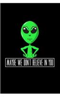 Maybe We Don't Believe In You