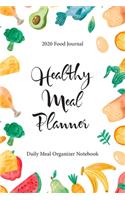 Healthy Meal Planner: 2020 Weekly Meal Planner - Food Journal - Meal Prep Weight Loss - Daily Family Food Record Book - Meal Tracker Journal - For Ketogenic Low Carb Vege