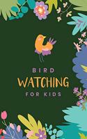 Bird Watching For Kids