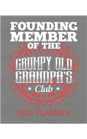 Founding Member Of The Grumpy Old Grandpa's Club - 2020 Planner: 2020 52 Weekly/Monthly Planner For Men - 137 pages 8" x 10" Gifts For Grandpa