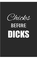 Chicks Before Dicks: Notizbuch / Tagebuch / Heft mit Blanko Seiten. Notizheft mit Weißen Blanken Seiten, Malbuch, Journal, Sketchbuch, Planer für Termine oder To-Do-List