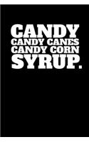 Candy Candy Canes Candy Corn Syrup.