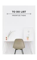 To Do List - Prioritize Tasks