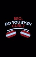 Bro, do you even curl?