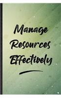 Manage Resources Effectively