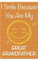 I Smile Because You Are My GreatGrandfather: Gift Book For GreatGrandfather, Christmas Gift Book, Father's Day Gifts, Birthday Gifts For GreatGrandfather, Men's Day Gifts, Memory Journal & Beau