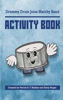 Drummy Drum Joins Marchy Band Activity Book