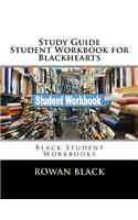 Study Guide Student Workbook for Blackhearts: Black Student Workbooks(Black Student Workbooks)