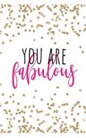 You Are Fabulous: DOT GRID Journal, 6x9, Friendship Gifts, Bride Tribe Gifts, Bridesmaid Notebook, Bridesmaid Journal, Bridesmaid Gifts, Best Friend Gifts