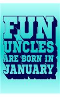 Fun Uncles Are Born in January