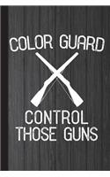 Color Guard Control Those Guns