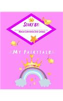 My Fairytale Story By - Primary Composition Story Journal