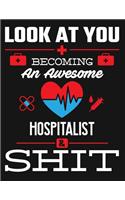 Look at You Becoming an Awesome Hospitalist & Shit