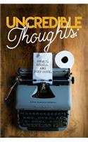 Uncredible Thoughts: Essays, Spiels, and Poppycock