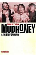 Mudhoney: The Sound & the Fury from Seattle